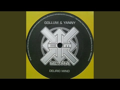 Gollum And Yanny - Delirio Mind (Dino Dinero Remix)