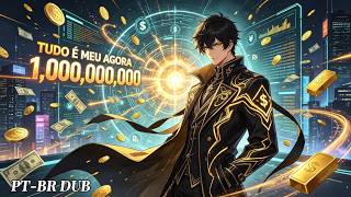 🔥1 Bilhão por Dia: Meu Sistema Me Tornou o Dono do Mundo#anime #dublado pt-br#anime ação#2026