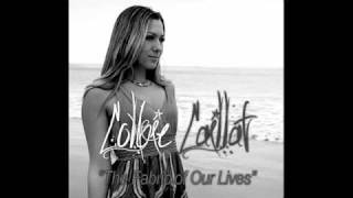 Colbie Caillat - The Fabric of Our Lives (FULL SONG!)