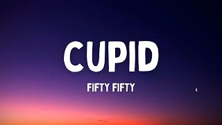 FIFTY FIFTY - Cupid (Twin Version) (Lyrics)