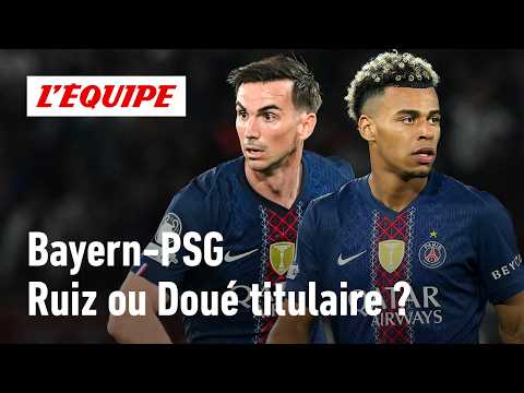 Bayern-PSG : Fabian Ruiz ou Désiré Doué ? Qui doit débuter la rencontre au milieu ?