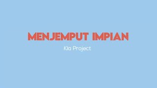 Download lagu Kla Project - Menjemput Impian mp3