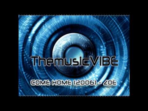 ThemusicVIBE - COME HOME (2006) - ZOE.