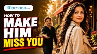 How to Make Him Miss You Without Saying a Word | Marriage.com