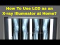 Using LCD/LED as X-Illuminator at Home
