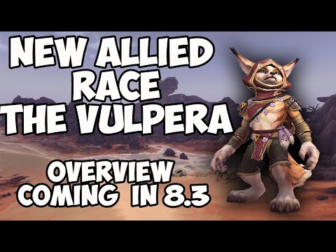 THE RACCOON's RACIALS | A look at 8.3 | New Allied Race: Vulpera | World of Warcraft