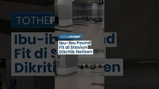 Viral Ibu-ibu Pound Fit di Stasiun MRT Buat Netizen Heran: Kayak Gak Ada Tempat Lain Aja