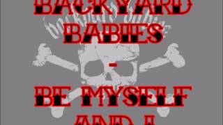 BACKYARD BABIES - Be Myself And I