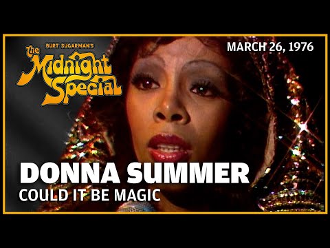 Could It Be Magic - Donna Summer | The Midnight Special
