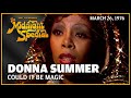Could It Be Magic - Donna Summer | The Midnight Special