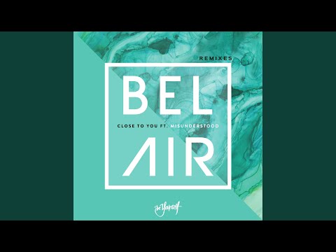 Close to You (feat. Misunderstood) (Thom Bold Remix)