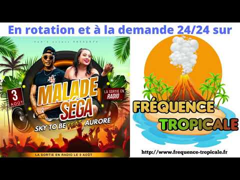 Sky to be feat Aurore - Malade sega (Extrait 2023)