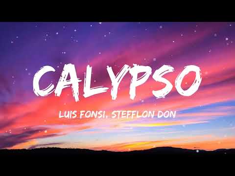 Calypso - Luis Fonsi, Stefflon Don (LETRA/LYRICS)