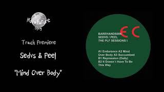 Sedvs & Peel - Mind Over Body [BAREHANDS006 | Bare Hands | Premiere]