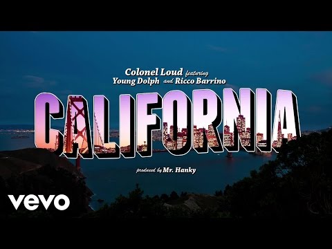 Colonel Loud - California (Official Lyric Video) ft. Young Dolph, Ricco Barrino