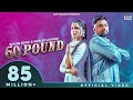 60 Pound Official Video Gulab Sidhu Gurlez Akhtar Jang Dhillon Iris Music New Punjabi Song