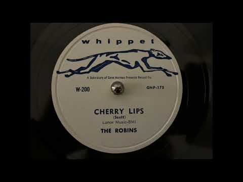 The Robins - Cherry Lips (1956)