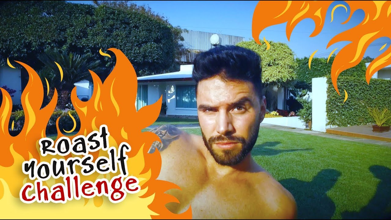 ROAST YOURSELF CHALLENGE - FER LOZADA