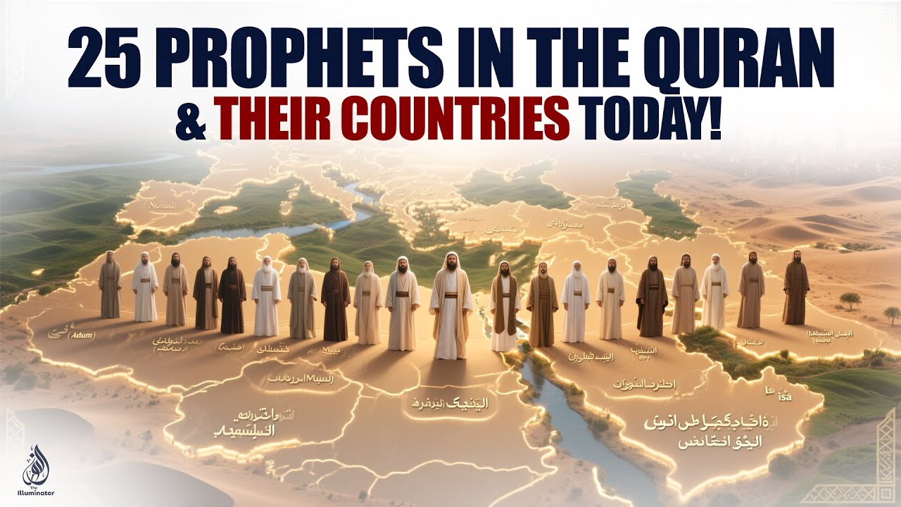 25 Prophets in the Quran & Their Stories, Missions & Modern-Day Locations