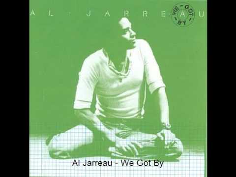 Al Jarreau - We Got By