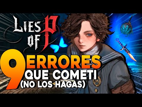 9 TRUCOS Y ERRORES ❌ QUE NO DEBES HACER EN LIES OF P