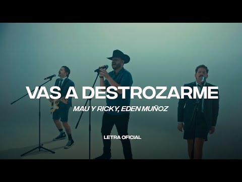 Mau y Ricky, Eden Muñoz - Vas a Destrozarme (Lyric Video) | CantoYo