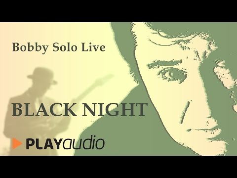 Black Night - Bobby Solo Live In Sabbioneta - Play Audio