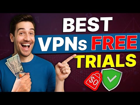 Best VPN Free Trial : Try These Top VPNs Without Your Credit Card
