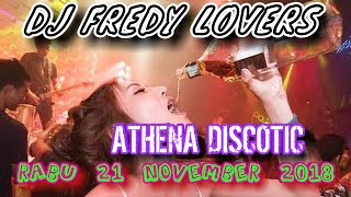 Download lagu DJ FREDY RABU 21 NOVEMBER 2018 ATHENA DISCOTIC BANJARMASIN HBI DJ FREDY TERBARU 2018 mp3