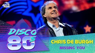 Chris De Burgh - Missing You (Disco of the 80&#39;s Festival, Russia, 2015)