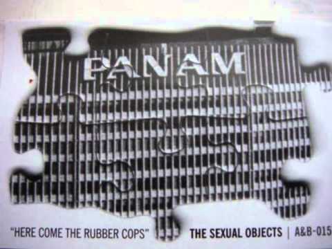 The Sexual Objects - Here Come The Rubber Cops