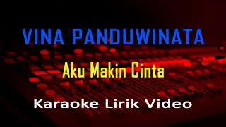 Download lagu Aku Makin Cinta - Vina Panduwinata (Karaoke Instrumental Lirik) no vocal - minus one mp3 Download lagu Aku Makin Cinta - Vina Panduwinata (Karaoke Instrumental Lirik) no vocal - minus one mp3