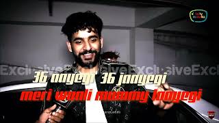 36 aaegi 36 jayegi meri wali to mummy layengi abhishek😘😍🥰#fukrainsaan #viral#elvishyadav#manisharani