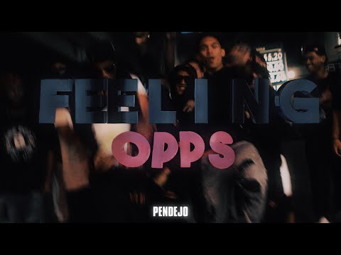 FEELING OPPS - PENDEJO (OFFICIAL MUSIC VIDEO)