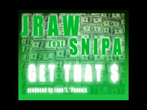 Takeova Records Jraw feat.Snipa -Get that $