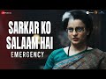 Sarkar Ko Salaam Hai Emergency Kangana Ranaut Anupam Kher Shreyas Talpade Sreerama C Manoj M