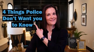 4 Things Police Don&#39;t Want You to Know