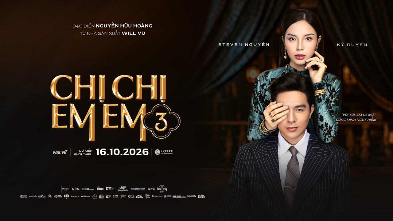 Miniature de la vidéo CHỊ CHỊ EM EM 3 FIRST LOOK - KC: 16.10.2026 du film Chị Chị Em Em 3