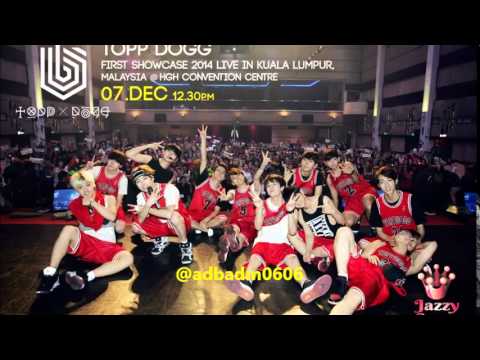 [AUDIO] TOPP DOGG - TOP DOG (141207 SHOWCASE IN MALAYSIA)