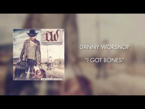 Danny Worsnop - I Got Bones (Official Audio)