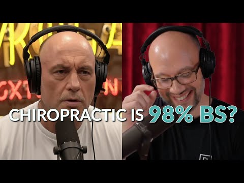 Chiropractic is 98% BS | A Response to Joe Rogan