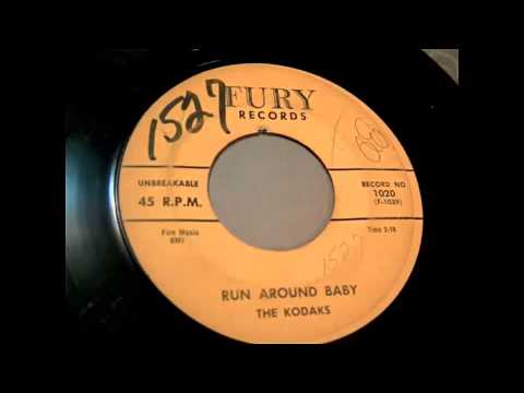 The Kodaks - Run Around Baby 45 rpm!