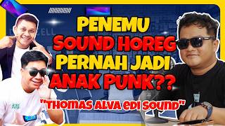 Download lagu SANG 'PENEMU' SOUND HOREG THOMAS ALVA EDISOUND TURUN GUNUNG! MEMED POTENSIO BUKA BUKAAN DISINI!!! mp3