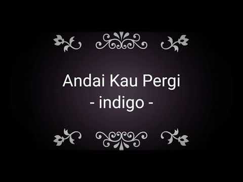 Andai Kau Pergi- Indigo Lyrics
