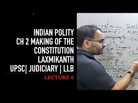 Indian Polity | Laxmikanth | Ch 2 Making of the constitution | UPSC LLB Judiciary | Course Lecture 6