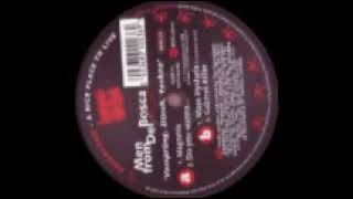 The men from del bosca - Vorsprüng,Dürch,Techno (Boscaland recordings 03) 1993. B1: Mass hysteria.
