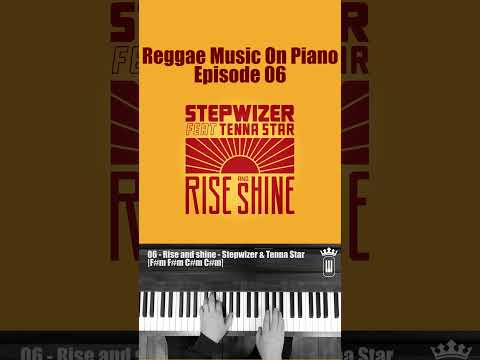 Episode 6 - Reggae Music On Piano - Stepwizer & Tenna Star  - Rise and Shine #reggae #stepper