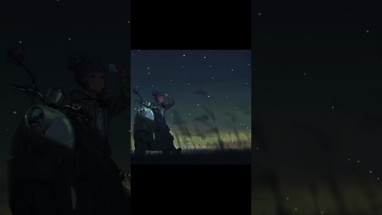 How about Camping with Rin under Shooting Stars... [Yuru-camp BGMs, ゆるキャン BGMs]