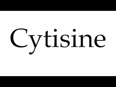 How to Pronounce Cytisine