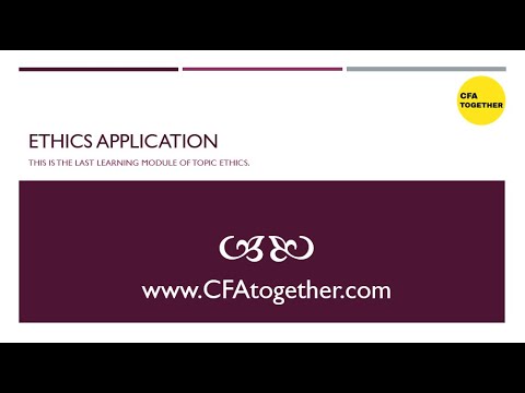 , title : 'Ethics application - CFA level 1 - part 1'